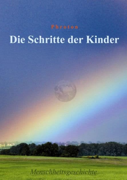 Die Schritte der Kinder: Menschheitsgeschichte by Philipp Frotzbacher