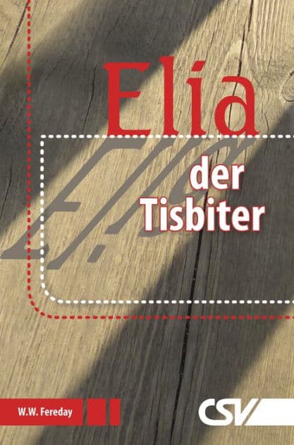 Elia - der Tisbiter by W.W. Fereday