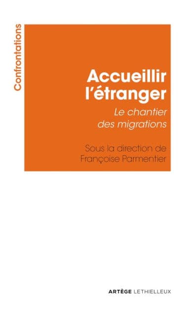 Accueillir l'étranger: Le chantier des migrations by Association Confrontations