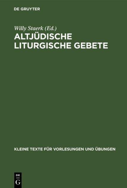Altjüdische liturgische Gebete by Willy Staerk
