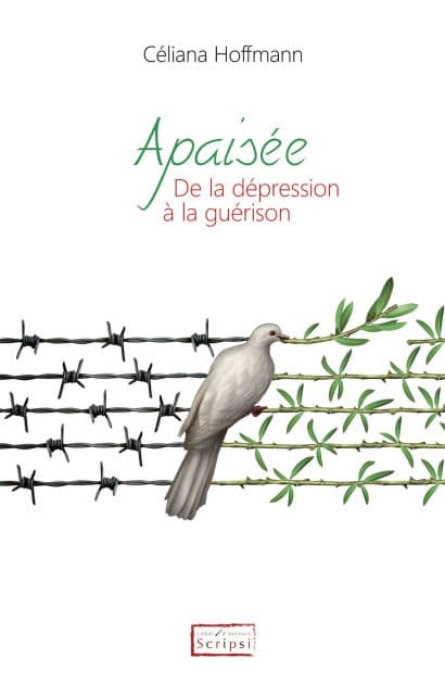 Apaisée: De la dépression à la guérison by Céliana Hoffmann