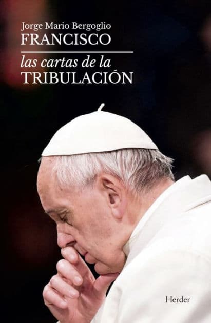 Cartas de la tribulación, Las by Jorge Bergoglio