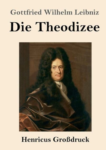 Die Theodizee (Groï¿½druck) by Gottfried Wilhelm Leibniz