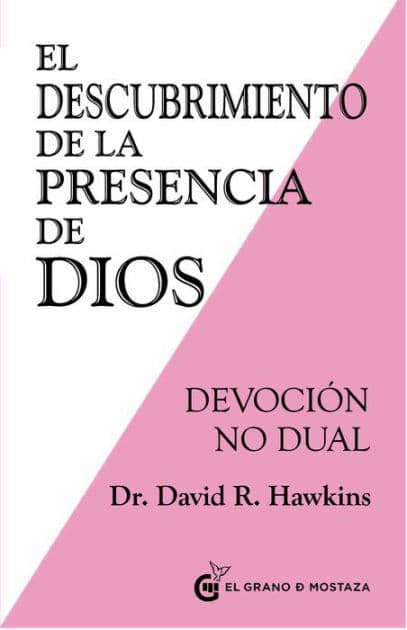 Descubrimiento de la presencia de Dios, El by David Hawkins