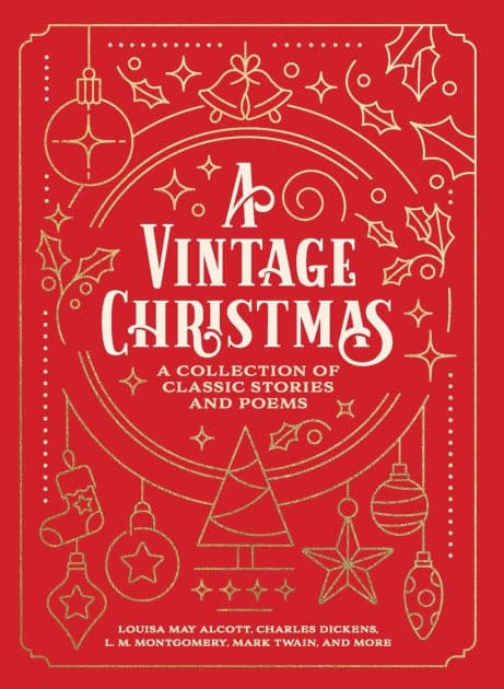 A Vintage Christmas: A Collection of Classic Stories and Poems by Louisa May Alcott