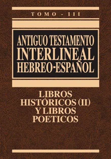 Antiguo Testamento interlineal Hebreo-Español Vol. 3: Libros históricos 2 y libros poéticos by Zondervan