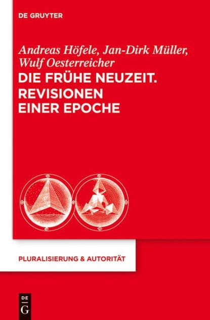 Die Frühe Neuzeit. Revisionen einer Epoche by Andreas Höfele