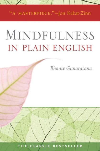 Mindfulness in Plain English: 20th Anniversary Edition by Bhante Gunaratana
