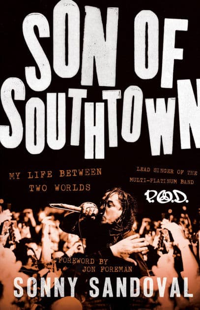 Son of Southtown: My Life Between Two Worlds by Sonny Sandoval