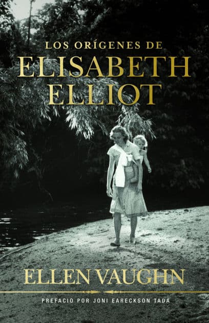 Los Orï¿½genes de Elizabeth Elliot by Ellen Vaughn