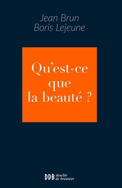 Qu'est-ce que la beauté ? by Jean Brun