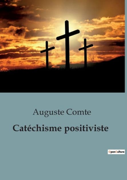Catéchisme positiviste by Auguste Comte