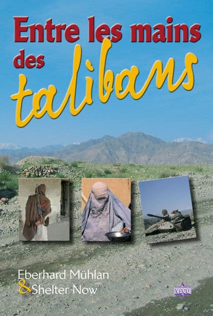 Entre les mains des talibans by Eberhard Mühlan