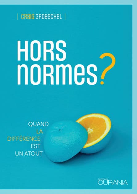 Hors normes?: Quand la différence est un atout by Craig Groeschel