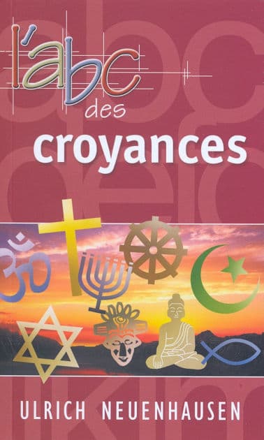 L'abc des croyances by Ulrich Neuenhausen