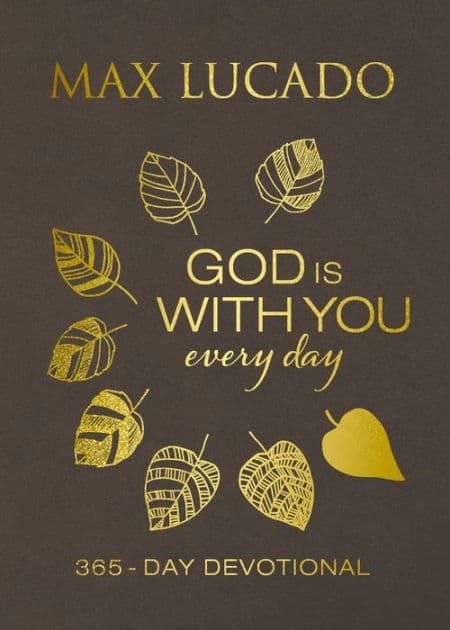 God Is with You Every Day (Large Text Leathersoft) by Max Lucado