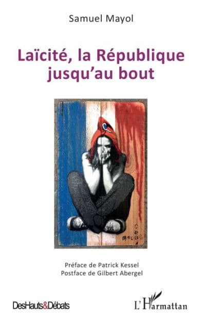Laïcité, la République jusqu'au bout by Samuel Mayol
