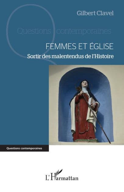 Femmes et Église: Sortir des malentendus de l'Histoire by Gilbert Clavel