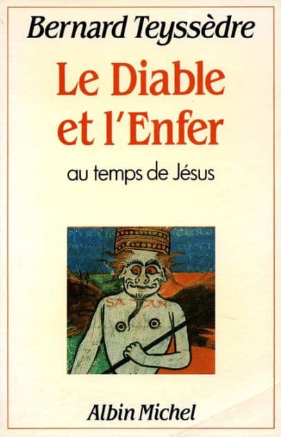 Le Diable et l'Enfer: Au temps de Jésus by Bernard Teyssedre