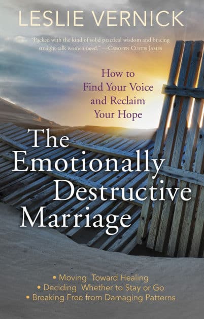 The Emotionally Destructive Marriage: How to Find Your Voice and Reclaim Your Hope by Leslie Vernick