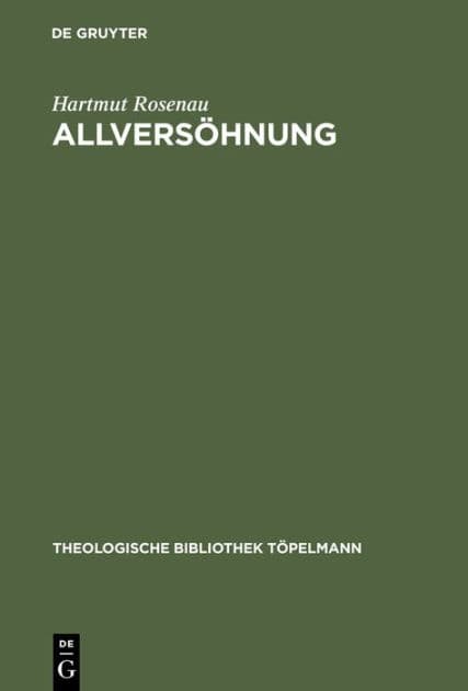 Allversöhnung: Ein transzendentaltheologischer Grundlegungsversuch by Hartmut Rosenau