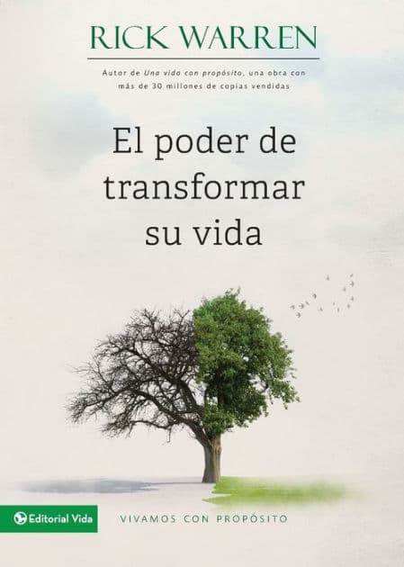 El poder de transformar su vida: Vivamos con propósito by Rick Warren