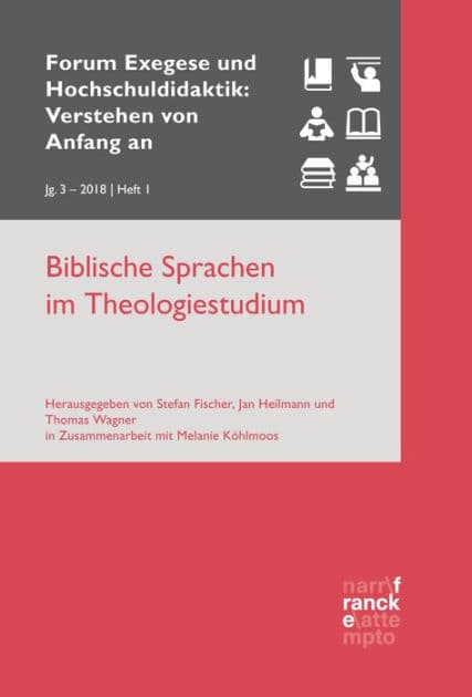 Biblische Sprachen im Theologiestudium: VvAa Heft 1 / 3, Jahrgang 2018 by Stefan Fischer