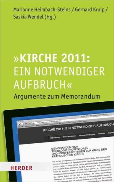 Kirche 2011: Ein notwendiger Aufbruch: Argumente zum Memorandum by Marianne Heimbach-Steins