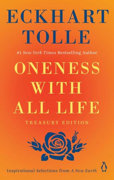 Oneness with All Life: Inspirational Selections from A New Earth by Eckhart Tolle