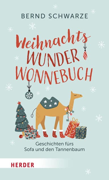 WeihnachtsWunderWonnebuch: Geschichten fürs Sofa und den Tannenbaum by Bernd Schwarze