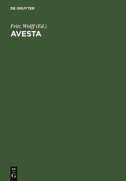 Avesta: Die heiligen Bücher der Parsen by Fritz Wolff