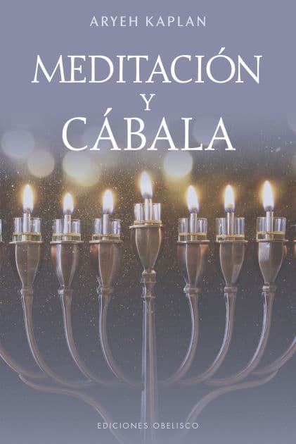 Meditación y cábala by Rabbí Aryeh Kaplan