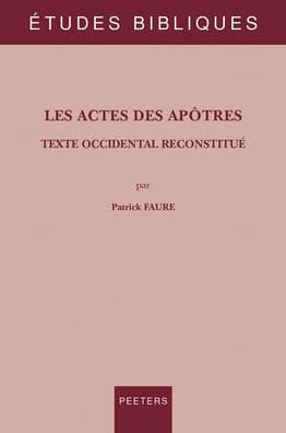 Les Actes des Apotres: Texte Occidental reconstitue by P. Faure