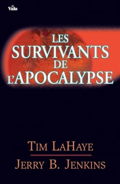 Les survivants de l'Apocalypse: Volume 1 by Tim LaHaye