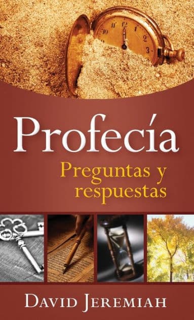 Profecía: Preguntas y respuestas by David Jeremiah