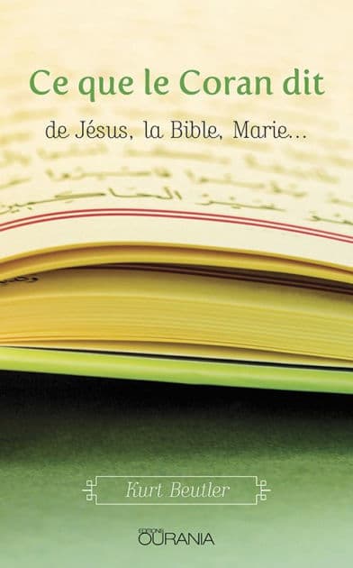 Ce que le Coran dit by Kurt Beutler