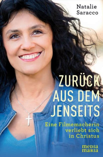 Zurück aus dem Jenseits: Eine Filmemacherin verliebt sich in Christus by Natalie Saracco