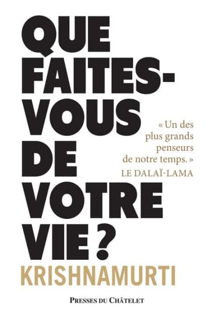 Que faites-vous de votre vie ? by Jiddu Krishnamurti