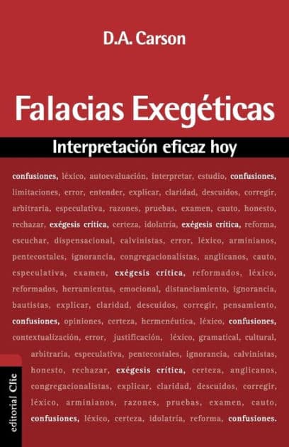 Falacias exegéticas: Interpretación eficaz hoy by D. A. Carson