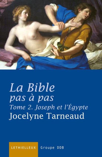 La Bible pas à pas, tome 2: Joseph et l'Egypte by Jocelyne Tarneaud