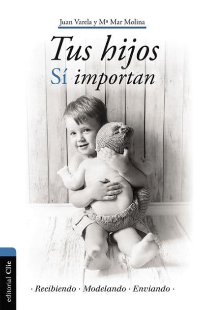 Tus hijos sí importan by Juan J. Varela