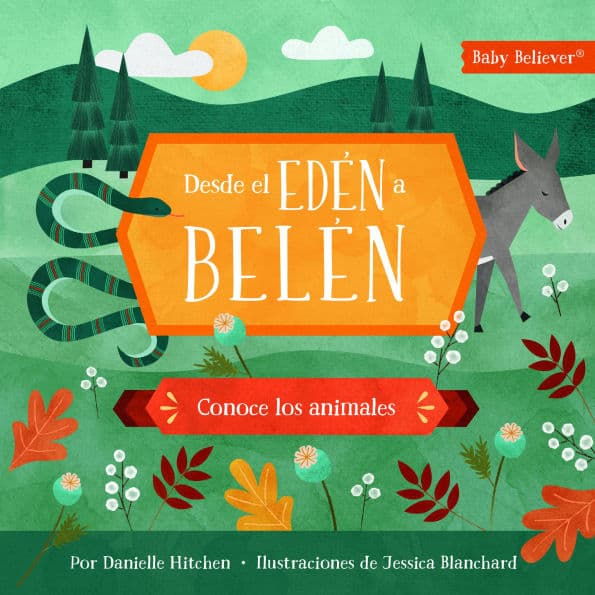 Desde El Edï¿½n a Belï¿½n: Conoce Los Animales by Danielle Hitchen