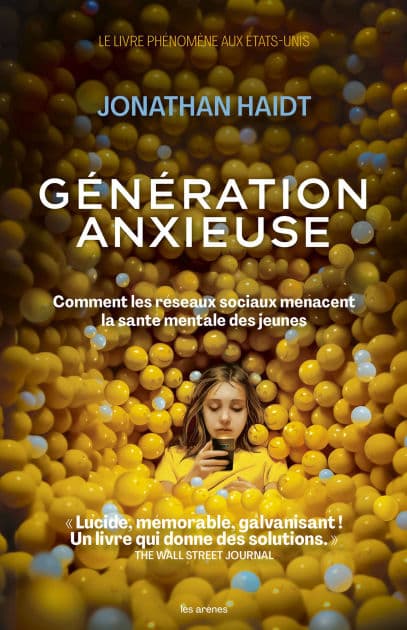 Génération anxieuse - Comment les réseaux sociaux menacent la santé mentale des jeunes by Jonathan Haidt