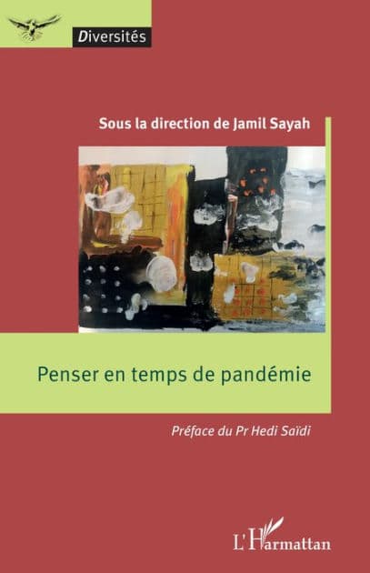 Penser en temps de pandémie by Jamil Sayah