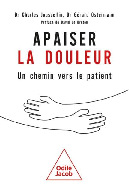 Apaiser la douleur: Un chemin vers le patient by Charles Joussellin