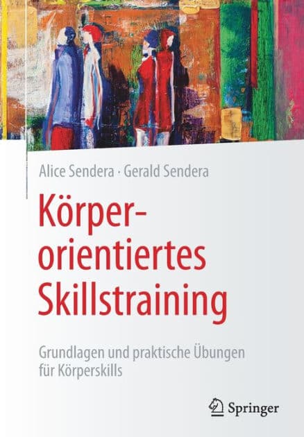 Körperorientiertes Skillstraining: Grundlagen und praktische Übungen für Körperskills by Alice Sendera