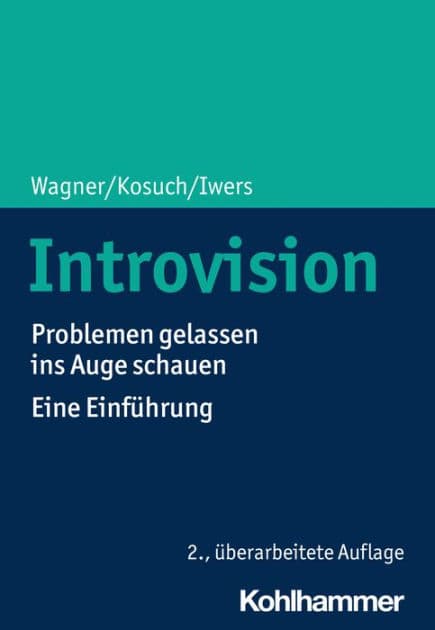 Introvision: Problemen gelassen ins Auge schauen - Eine Einführung by Angelika C. Wagner