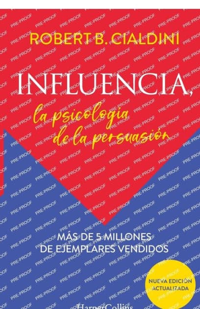 Influencia (Influence, The Psychology of Persuasion - Spanish Edition): La psicología de la persuasión (The Persuasion Psychology) by Robert Cialdini
