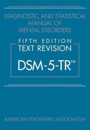 Diagnostic and Statistical Manual of Mental Disorders, Fifth Edition, Text Revision (DSM-5-TR®) by american psychiatric