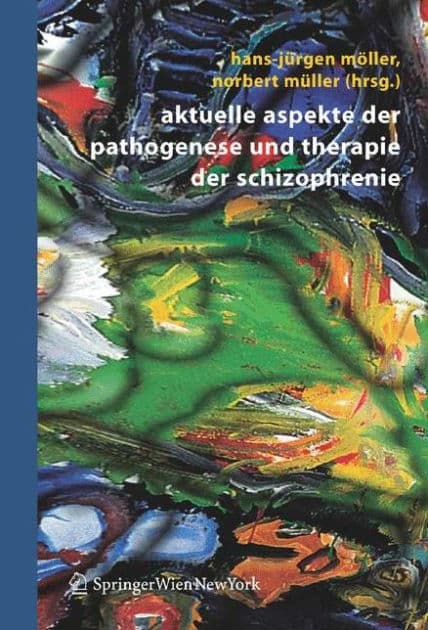 Aktuelle Aspekte der Pathogenese und Therapie der Schizophrenie by Hans-Jïrgen Mïller